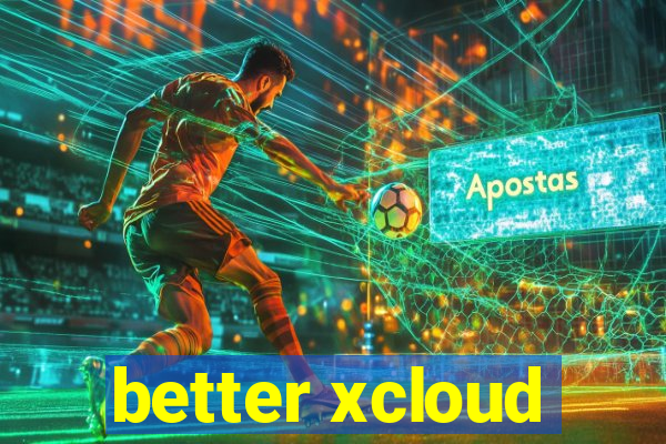 better xcloud