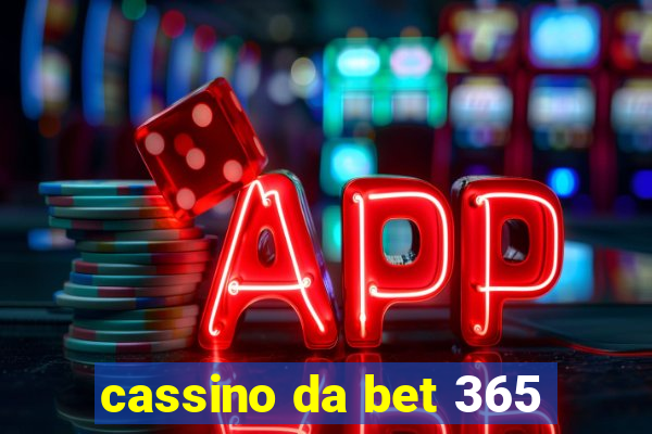 cassino da bet 365