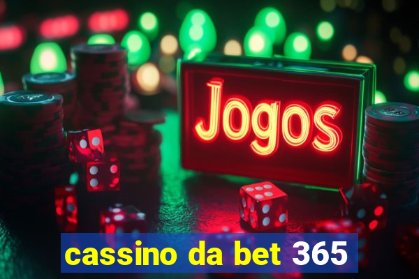 cassino da bet 365