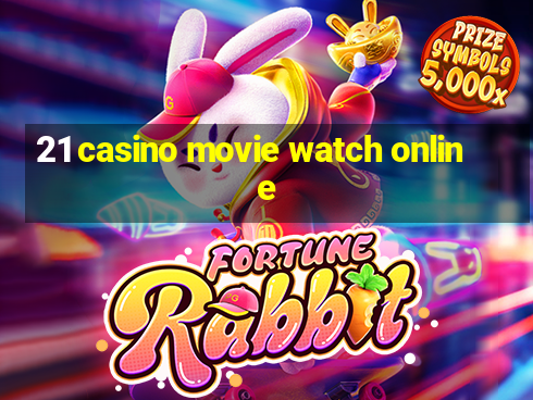 21 casino movie watch online