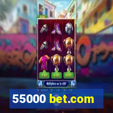 55000 bet.com