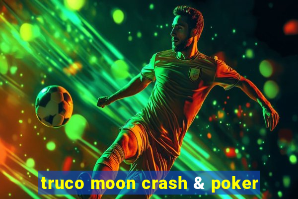 truco moon crash & poker