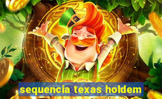 sequencia texas holdem