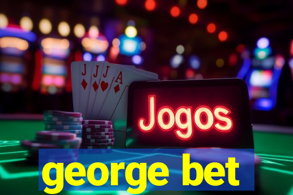 george bet