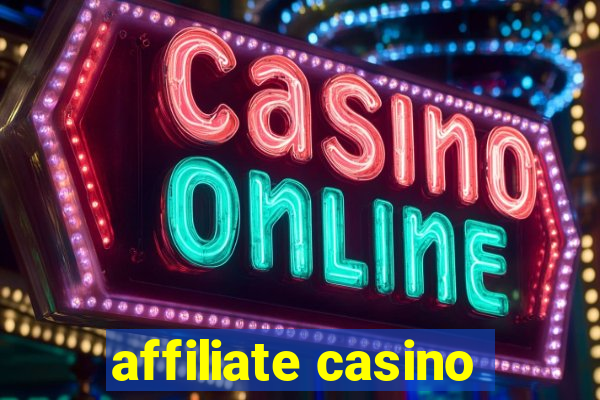 affiliate casino