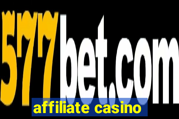 affiliate casino