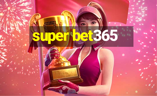 super bet365