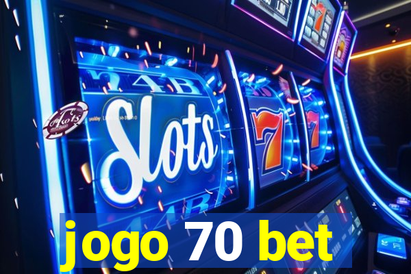 jogo 70 bet