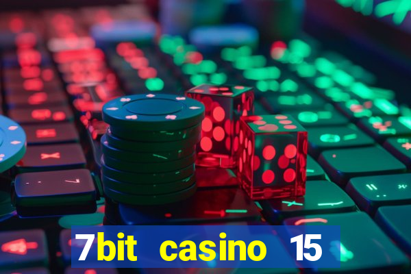 7bit casino 15 free spins