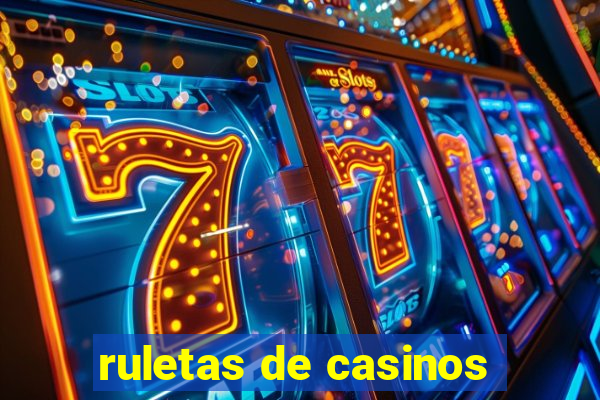 ruletas de casinos