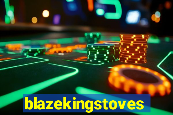 blazekingstoves