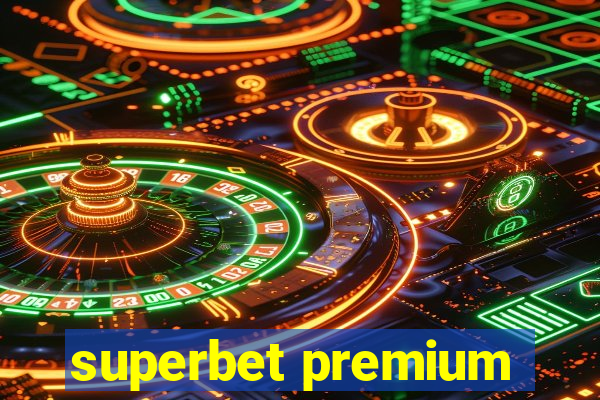 superbet premium