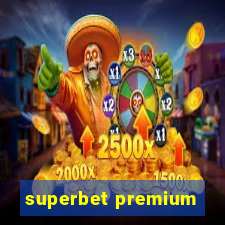 superbet premium