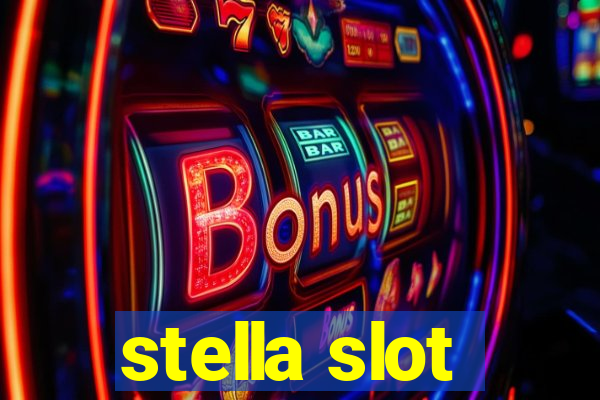 stella slot