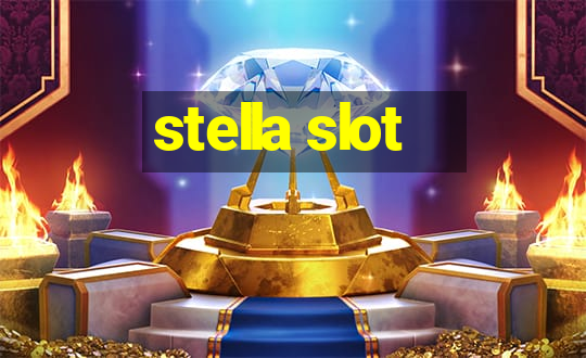 stella slot