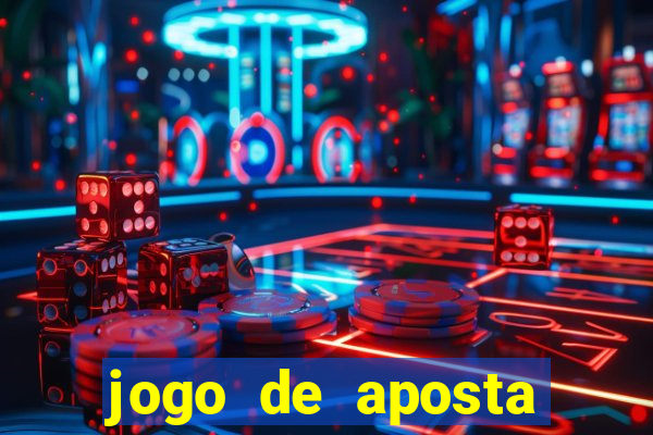 jogo de aposta ganhar dinheiro