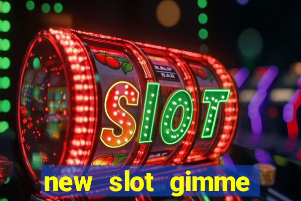 new slot gimme maya money