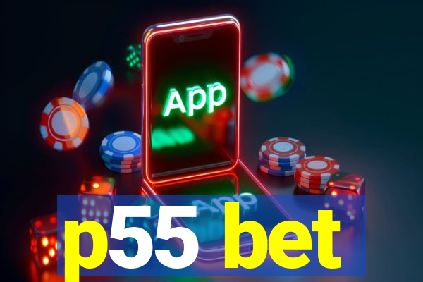 p55 bet