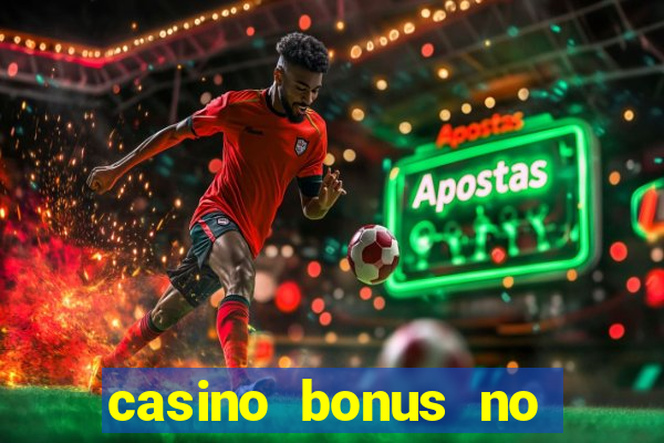 casino bonus no deposit code