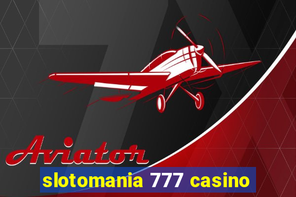 slotomania 777 casino