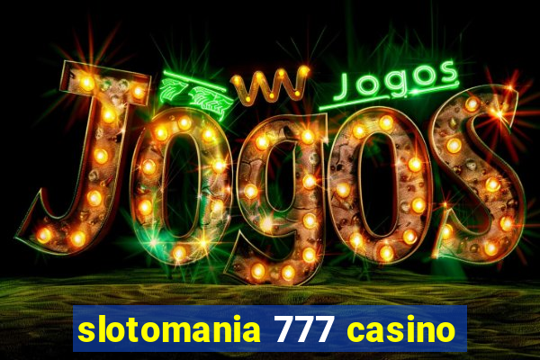 slotomania 777 casino