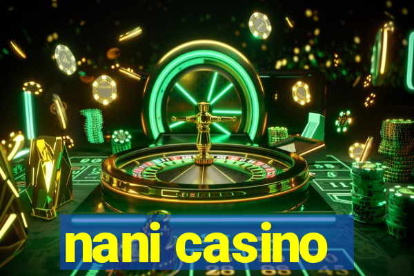 nani casino