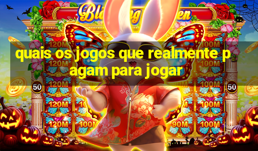 quais os jogos que realmente pagam para jogar