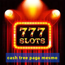 cash tree paga mesmo