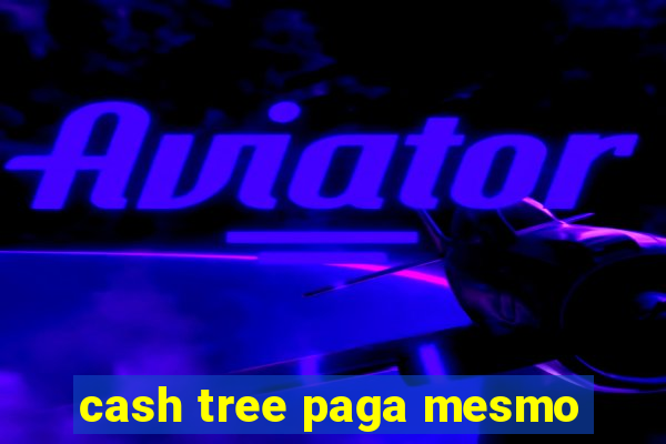 cash tree paga mesmo