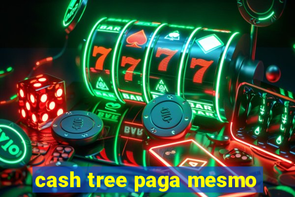 cash tree paga mesmo