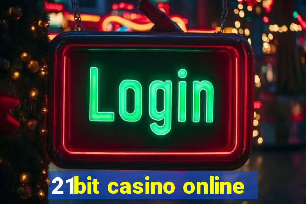 21bit casino online