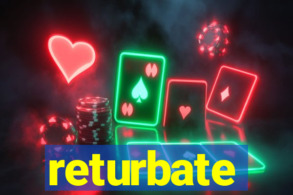 returbate