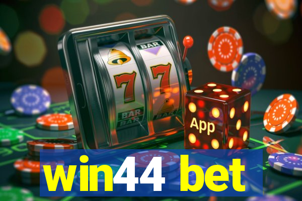 win44 bet