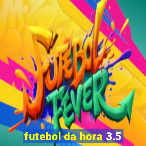 futebol da hora 3.5