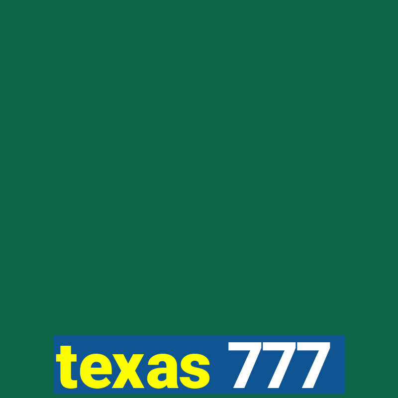 texas 777