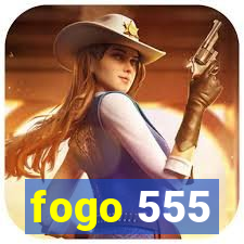 fogo 555