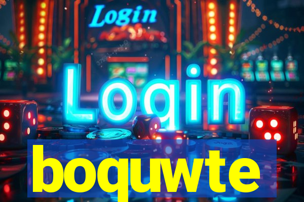 boquwte