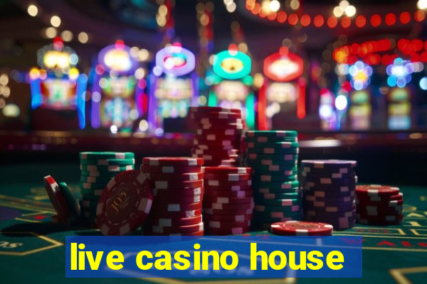 live casino house