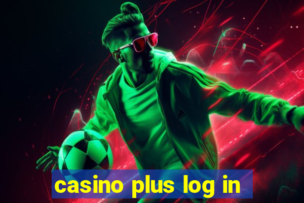 casino plus log in