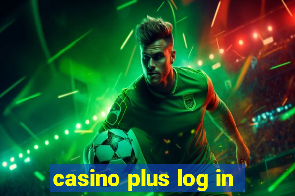 casino plus log in