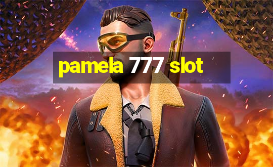 pamela 777 slot