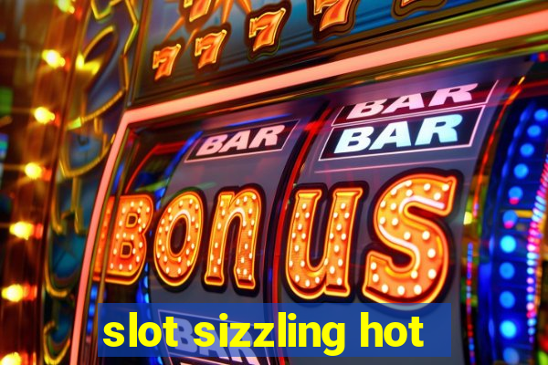 slot sizzling hot