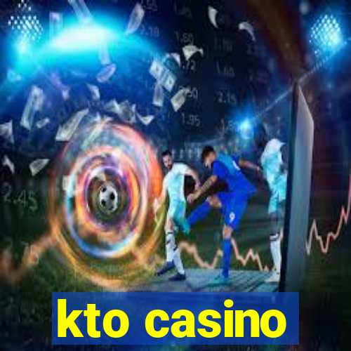 kto casino