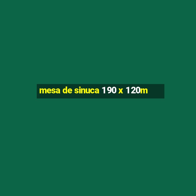 mesa de sinuca 1 90 x 1 20m