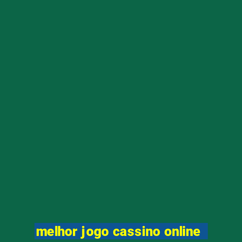 melhor jogo cassino online