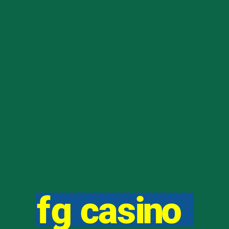 fg casino