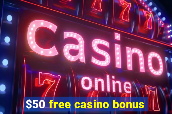 $50 free casino bonus