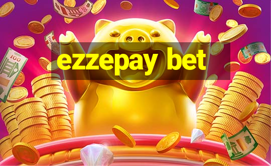 ezzepay bet