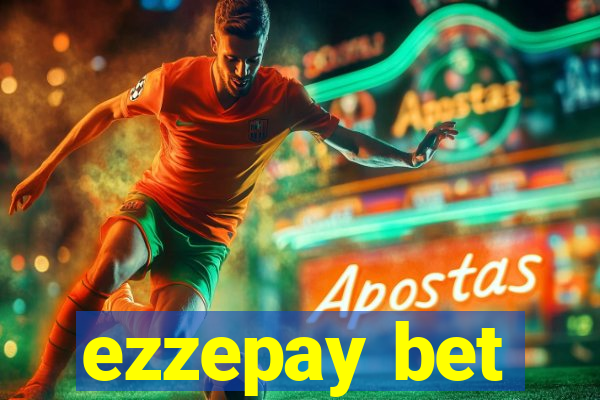 ezzepay bet