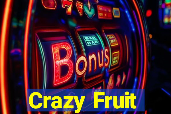 Crazy Fruit